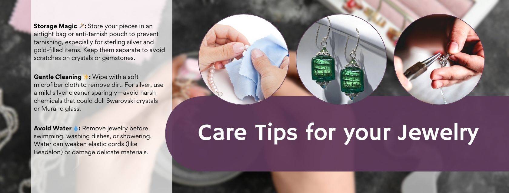 Care Tips for Hand-Made Jewelry  ✨