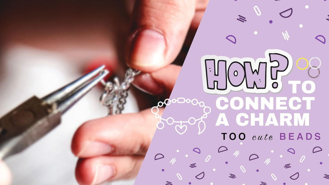 How to Connect a Charm - Jewelry Making