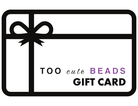 Too Cute Beads Gift Card